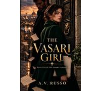 The Vasari Girl: Book One of the Vasari Trilogy