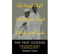 The Vast Oceans: Remembering Allah and Self on the Mustafawiyya Sufi Path (Islamic Civilization and Muslim Networks)