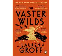 The Vaster Wilds: Lauren Groff