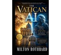 THE VATICAN AI: Faith, Ethics, and the Human Soul in the Age of Artificial Intelligence