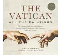 The Vatican: All The Paintings: The Complete Collection of Old Masters, Plus More than 300 Sculptures, Maps, Tapestries, and other Artifacts