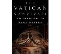 The Vatican Candidate: A Harper & Blake Mystery (Harper & Blake Mysteries)