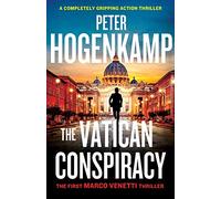 The Vatican Conspiracy: A completely gripping action thriller: 1 (A Marco Venetti Thriller Book 1)