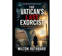 THE VATICAN’S LAST EXORCIST: A Father Anthony DeLuca & Allistar Omega Crossover From the World of Parallel Shadow (The Halloween Horror Special)