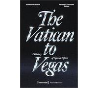 The Vatican to Vegas: The History of Special Effects (Urban Studies) (Architecture in Practice)