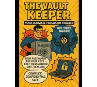 The Vault Keeper: Your Ultimate Password Tracker: Login & Password Organizer | Index Journal for Passwords, Recovery Emails & Security Answers