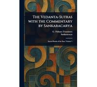The Vedanta-Sutras With the Commentary by Sankaracarya