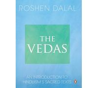 The Vedas: An Introduction to Hinduism's Sacred Texts