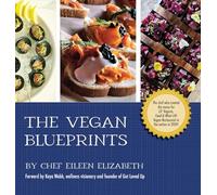 The Vegan Blueprints: A Cookbook