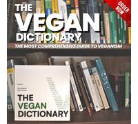 The Vegan Dictionary | The Ultimate Reference Book for Vegans & the Plant-Curious