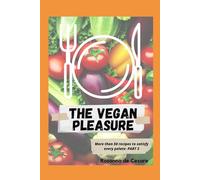 The vegan pleasure- Part 2