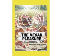 The vegan pleasure- Part 3 (Desserts)