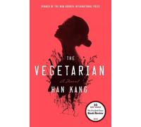 The Vegetarian: by Han Kang