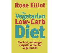 The Vegetarian Low-Carb Diet : The fast, no-hunger weightloss diet for vegetarians
