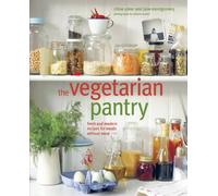 The Vegetarian Pantry: Fresh and modern meat-free recipes