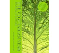 The Vegetarian Year: 365 Healthy Seasonal Recipes