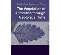 The Vegetation of Antarctica through Geological Time
