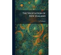 The Vegetation of New Zealand