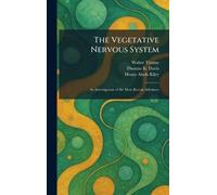 The Vegetative Nervous System: An Investigation of the Most Recent Advances