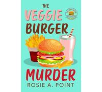 The Veggie Burger Murder (A Sleepy Cr ozy Mystery)