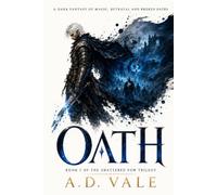 The Veil and The Vow: OATH | Book 1: A Dark Fantasy of Magic, Betrayal and Broken Oaths
