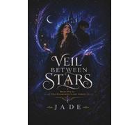 The Veil Between Stars: Book One of The Fourfold Flame Series