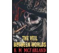 The Veil Between Worlds
