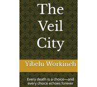 The Veil City: Every death is a choice-and every choice echoes forever