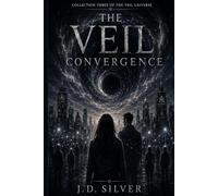 The Veil Convergence: Collection Three
