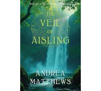 The Veil of Aisling: 6 (The Cross of Ciaran)