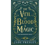 The Veil of Blood and Magic: An Enchantress Novel