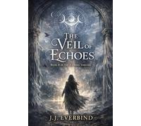 The Veil of Echoes (The Eternal Threads)