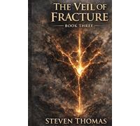 THE VEIL OF FRACTURE: BOOK THREE (The Broken Cycle Trilogy)