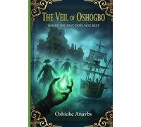 THE VEIL OF OSHOGBO: Where the Past Does Not Rest