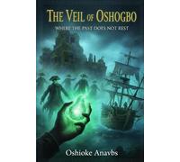 THE VEIL OF OSHOGBO: Where the Past Does Not Rest