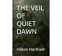 THE VEIL OF QUIET DAWN (A ZORYA VEIL SAGA)