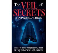 The Veil of Secrets: 1 (Manifest Destiny)