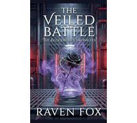 The Veiled Battle: 4 (The Bloodrose Chronicles)