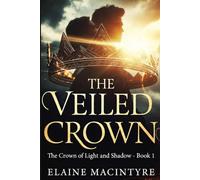 The Veiled Crown: The Crown of Light and Shadow