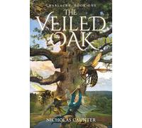 The Veiled Oak: Gnarlacre Book One: 1