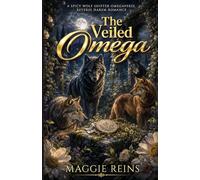 The Veiled Omega: A Spicy Wolf Shifter Omegaverse Reverse Harem Romance (Throne of Treachery)