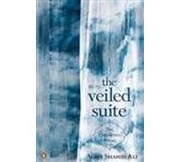 The Veiled Suite: The Collected Poems
