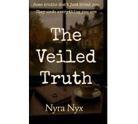 The Veiled Truth