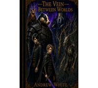 The Vein Between Worlds: Blood remembers. Reality obeys