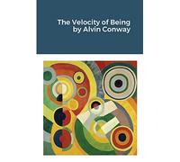 The Velocity of Being