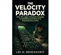The Velocity Paradox: Why The Agile Industrial Complex is Subsiding and How AI is Exposing the Cracks