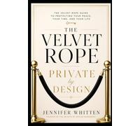 THE VELVET ROPE: PRIVATE BY DESIGN