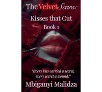 The Velvet Scars: Kisses that Cut (1)