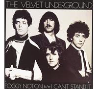 The Velvet Underground - Foggy Notion / I Can't Stand It [7" Vinyl]