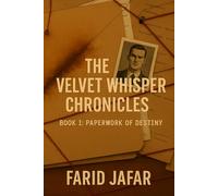The Velvet Whisper Chronicles: Book I - Paperwork of Destiny: 1